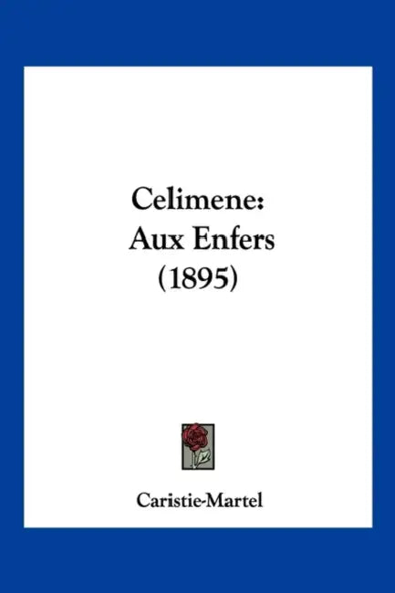 Celimene: Aux Enfers (1895) by Caristie-Martel