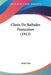 Choix De Ballades Francaises (1913) by Paul Fort