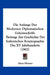 Die Anfange Der Modernen Diplomatischen Geheimschrift: Beitrage Zur Geschichte Der Italienischen Kryptographie Des XV Jahrhunderts (1902) by Aloys Meister