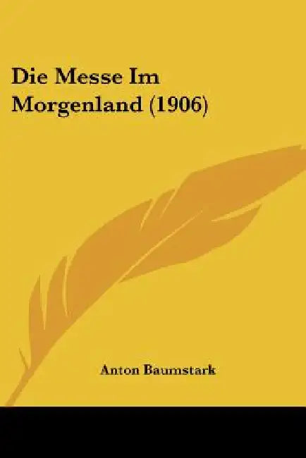 Die Messe Im Morgenland (1906) by Anton Baumstark