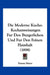 Die Moderne Kuche: Kochanweisungen Fur Den Burgerlichen Und Fur Den Feinen Haushalt (1898) by Emma Meier