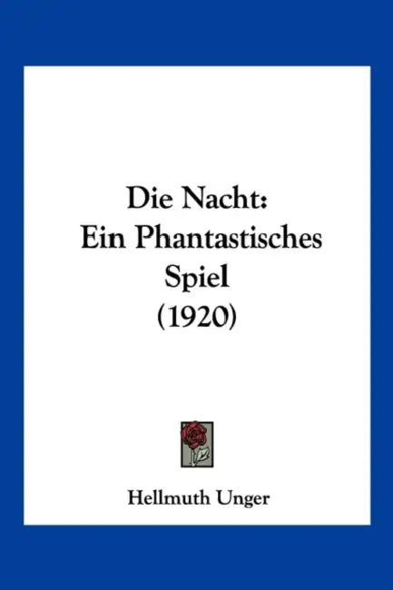 Die Nacht: Ein Phantastisches Spiel (1920) by Hellmuth Unger