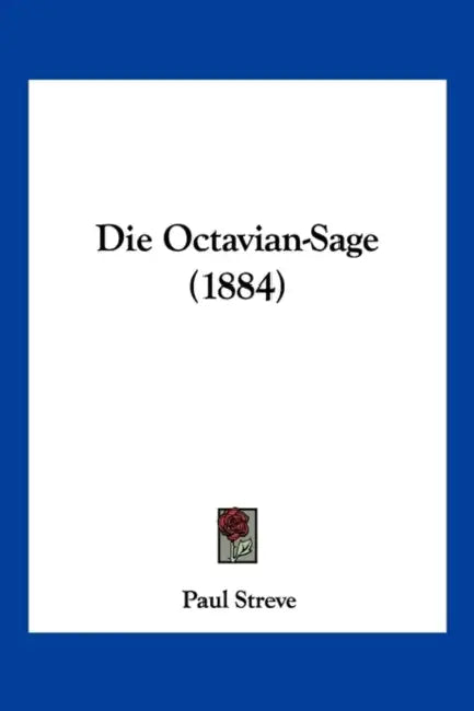Die Octavian-Sage (1884) by Paul Streve