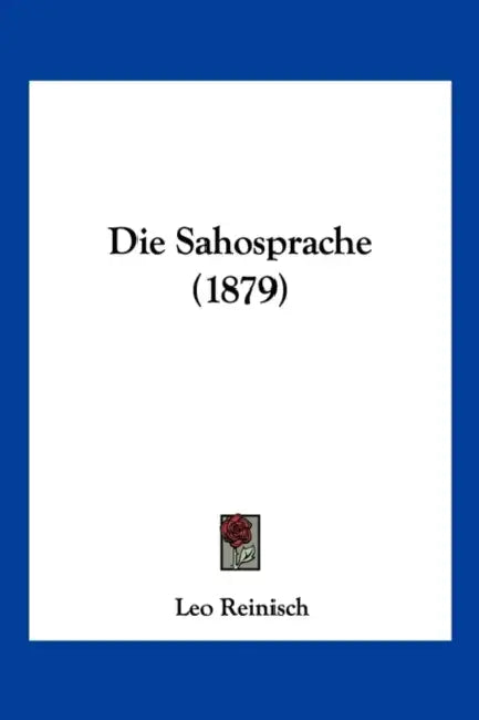 Die Sahosprache (1879) by Leo Reinisch