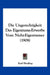 Die Ungerechtigkeit Des Eigentums-Erwerbs Vom Nicht-Eigentumer (1908) by Karl Binding