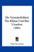 Die Veranderlichkeit Des Klimas Und Ihre Ursachen (1881) by Franz Von Czerny
