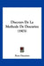 Discours De La Methode De Descartes (1903) by Rene Descartes