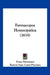 Farmacopea Homeopatica (1835) by Franz Hartmann, Ramon Isaac Lopez-Pinciano