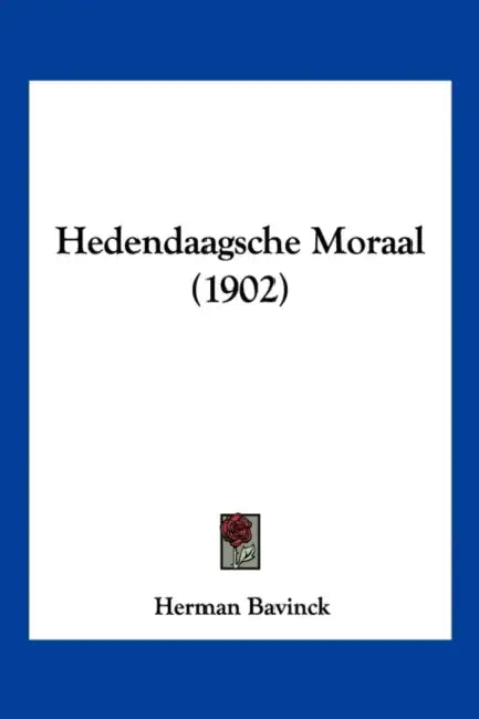 Hedendaagsche Moraal (1902) by Herman Bavinck