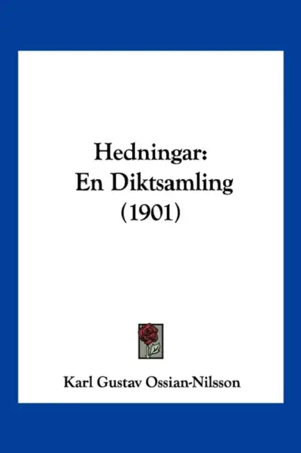 Hedningar: En Diktsamling (1901) by Karl Gustav Ossian-Nilsson
