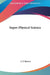 Super-Physical Science by A. P. Sinnett