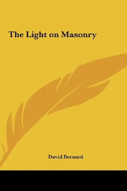 The Light on Masonry by David Bernard