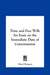 Time and Free Will: An Essay on the Immediate Data of Consciousness by Henri Bergson