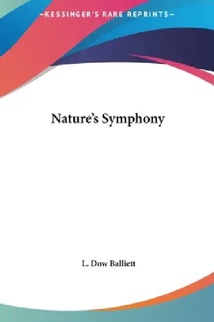 Nature's Symphony by L. Dow Balliett