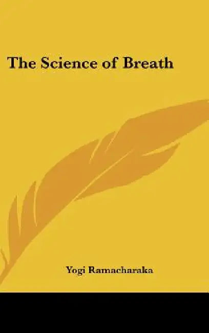The Science of Breath by Yogi Ramacharaka