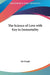 The Science of Love with Key to Immortality by Ida Mingle