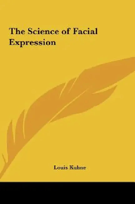 The Science of Facial Expression by Louis Kuhne