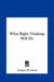 What Right Thinking Will Do by Christian D. Larson