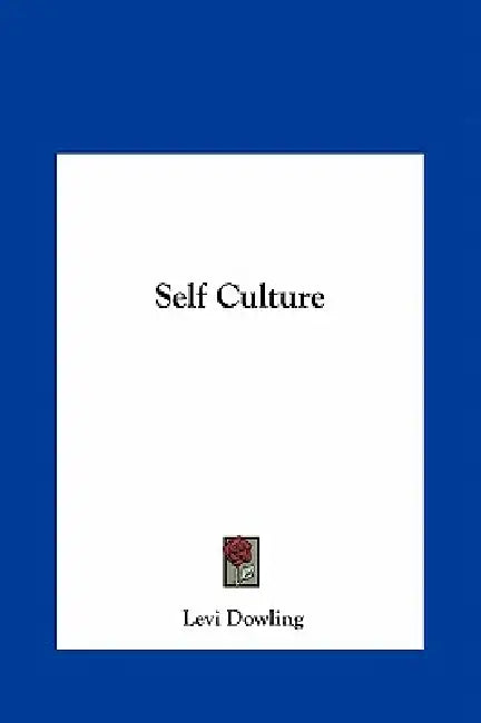 Self Culture by Levi Dowling