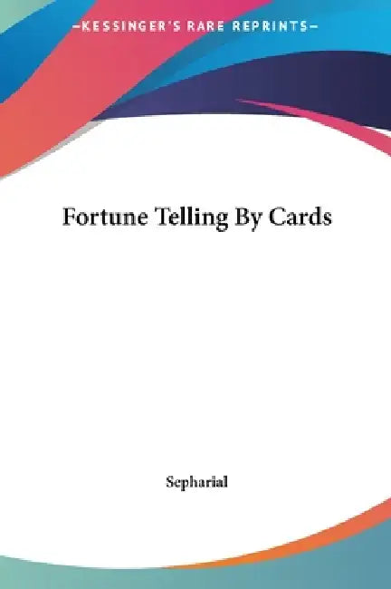 Fortune Telling by Cards by Sepharial