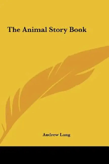The Animal Story Book by Andrew Lang