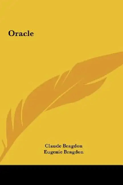 Oracle by Claude Fayette Bragdon, Eugenie Bragdon