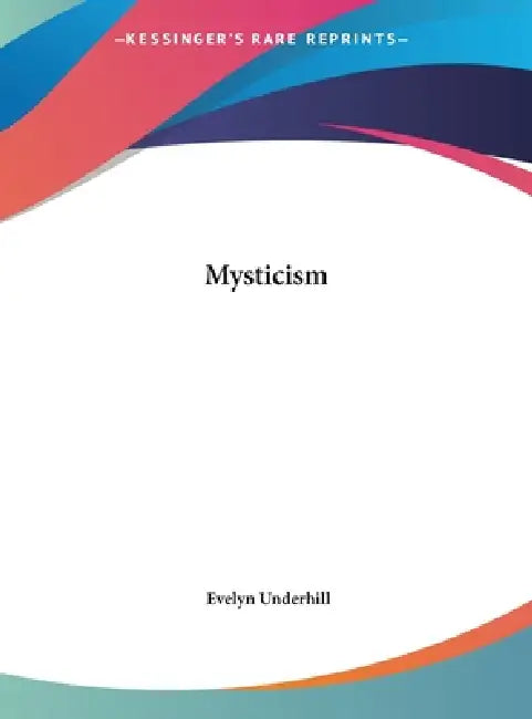 Mysticism by Evelyn Underhill