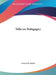 Talks on Pedagogics by Francis W. Parker