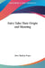 Fairy Tales Their Origin and Meaning by John Thackray Bunce