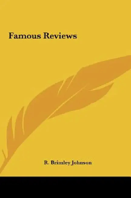Famous Reviews by R. Brimley Johnson