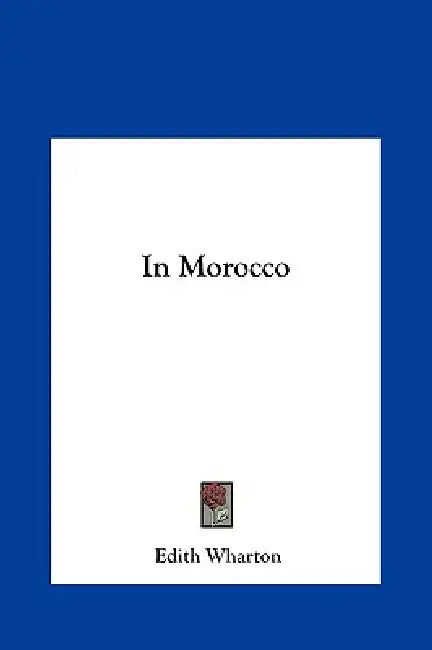In Morocco by Edith Wharton