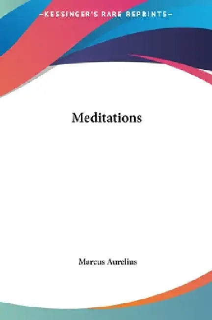 Meditations by Marcus Aurelius