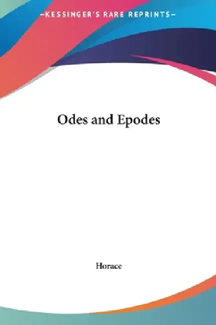 Odes and Epodes by Horace