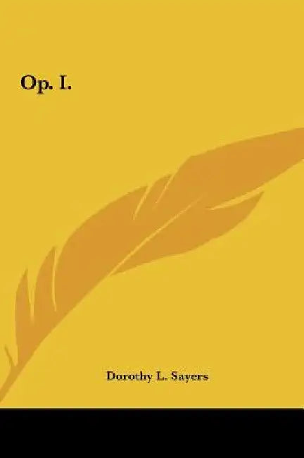 Op. I. by Dorothy L. Sayers