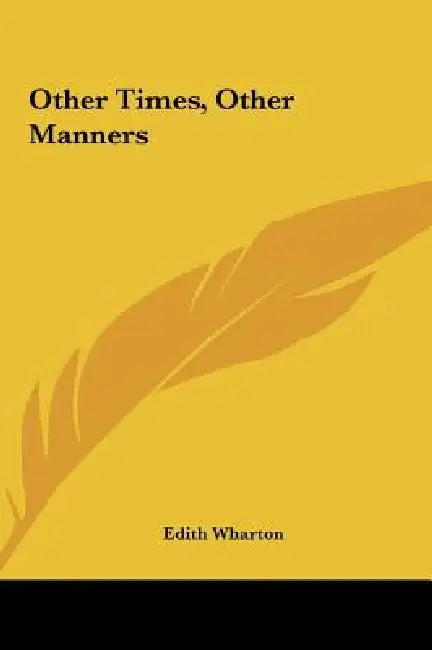 Other Times, Other Manners by Edith Wharton