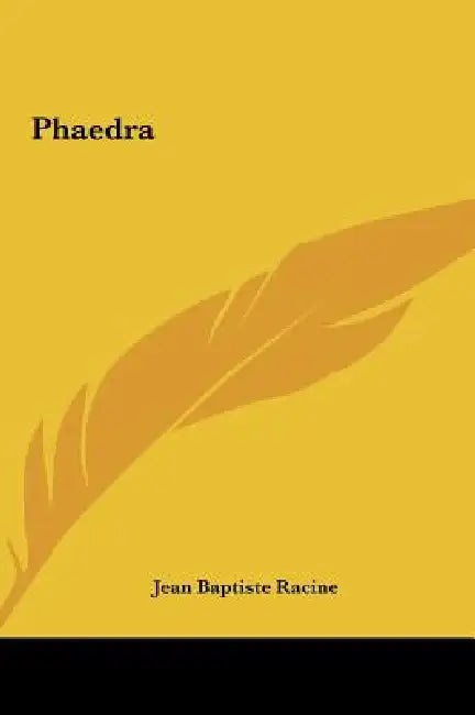 Phaedra by Jean Baptiste Racine