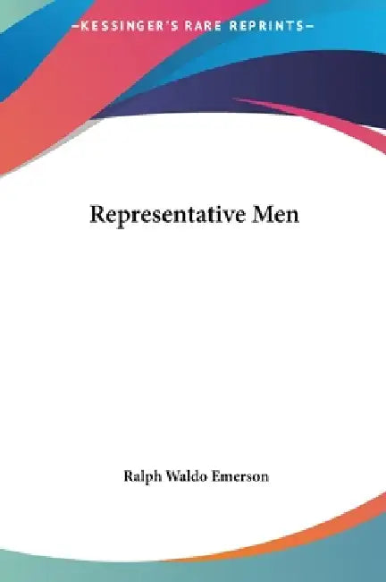 Representative Men by Ralph Waldo Emerson