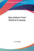 Speculations From Political Economy by C. B. Clarke
