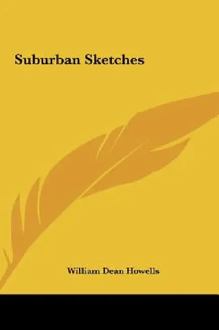 Suburban Sketches by William Dean Howells
