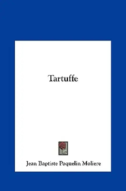 Tartuffe by Jean-Baptiste Moliere