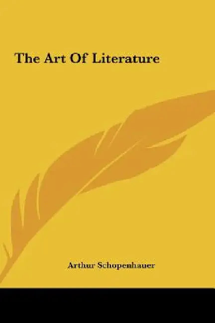 The Art Of Literature by Arthur Schopenhauer