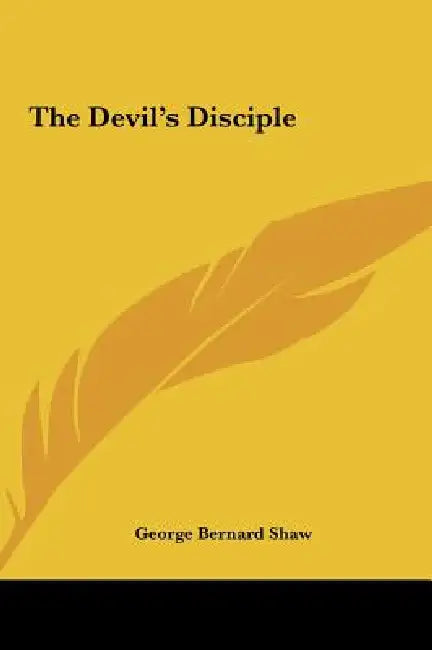 The Devil's Disciple by George Bernard Shaw