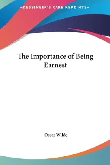 The Importance of Being Earnest by Oscar Wilde