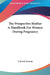 The Prospective Mother A Handbook For Women During Pregnancy by J. Morris Slemons