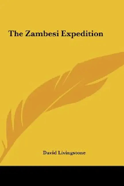 The Zambesi Expedition by David Livingstone