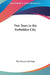Two Years in the Forbidden City by The Princess Der Ling