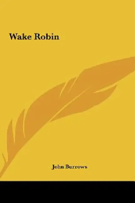 Wake Robin by John Burrows