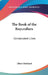 The Book of the Roycrofters: Consecrated Lives by Elbert Hubbard