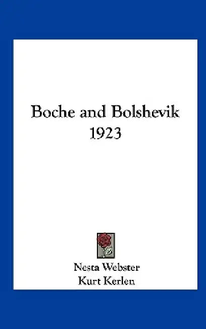 Boche and Bolshevik 1923 by Nesta Webster, Kurt Kerlen
