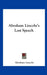 Abraham Lincoln's Lost Speech by Abraham Lincoln